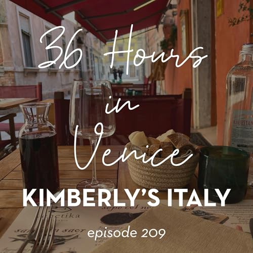 209. 36 Hours in Venice!! Podcast By  cover art