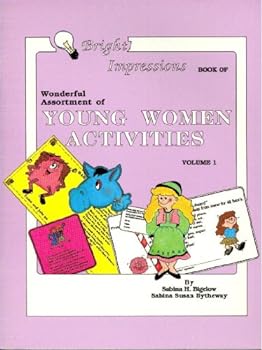 Bright Impressions Book of Wonderful Assortment Young Women Activities Volume 1