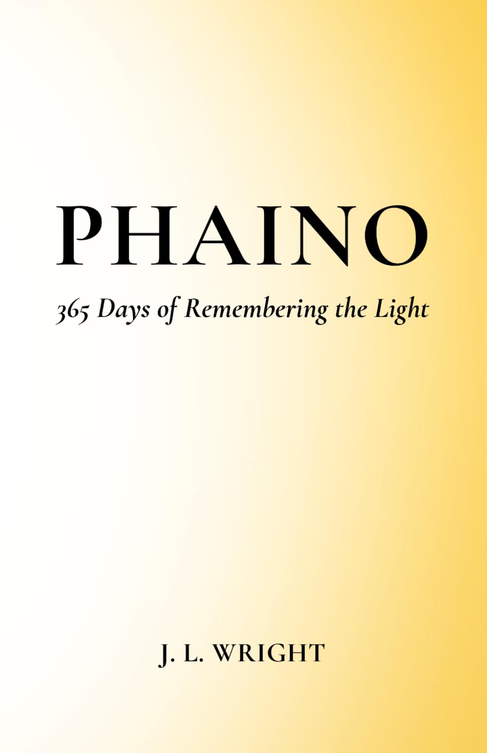 Phaino: 365 Days of Remembering the Light