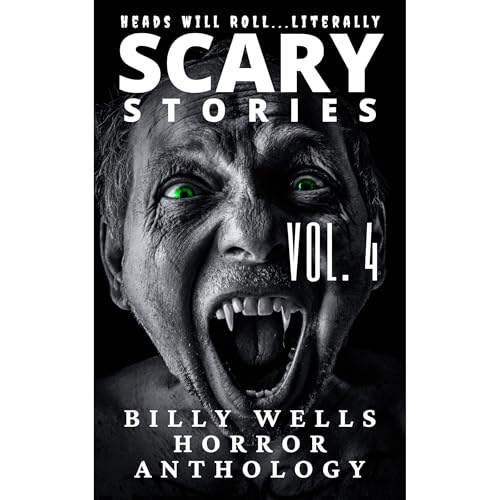 Scary Stories: A Collection of Horror- Volume 4 by Billy Wells episode artwork
