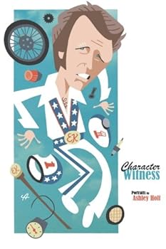 Paperback Character Witness: Portraits by Ashley Holt Book