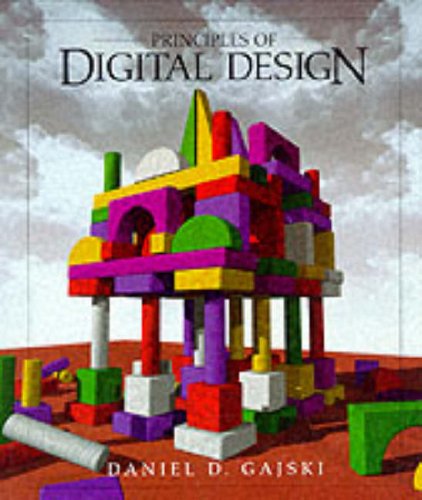Principles Of Digital Design Gajski Daniel D 9780133011449 Amazon