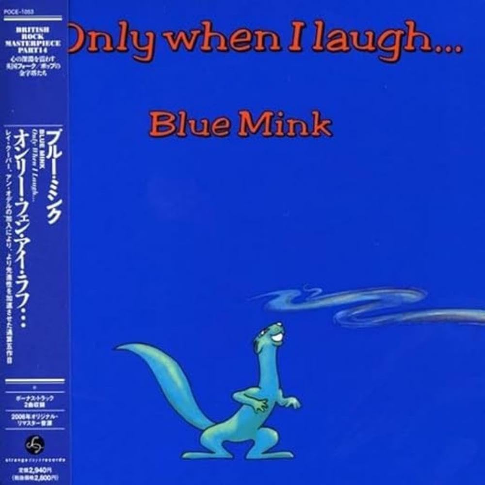 BLUE MINK ブルー・ミンク - Only When I Laugh... = オンリー・フェン・アイ・ラフ・・・ - Disque CD
