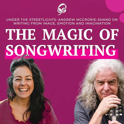 Under the Streetlights: Andrew McCrorie-Shand on Writing from Image, Emotion and Imagination cover art