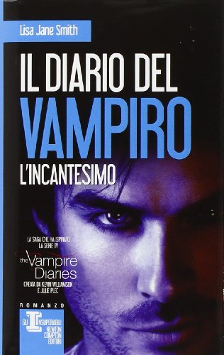 L'incantesimo. Il diario del vampiro L'incantesimo. Il diario del vampiro