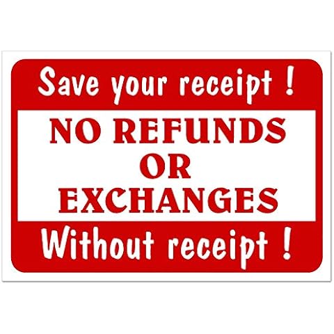 Store Signs No Refunds Or Exchanges Without Receipt! Save Your Receipt! Sale sign Retail Store Shop Business Message Policy 11”x 7” Durable Plastic Sign Cover