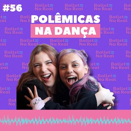 POLÊMICAS NO MUNDO DA DANÇA #56