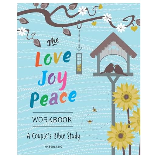 The Love, Joy, Peace Workbook: A Couple's Bible Study