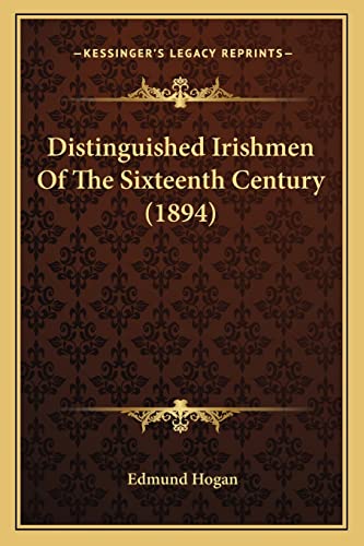 Distinguished Irishmen Of The Sixteenth Century (1894)