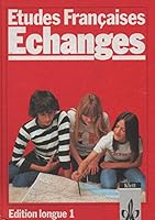 Etudes Francaises, Echanges, Edition longue, Tl.1, Lehrbuch 3125227003 Book Cover