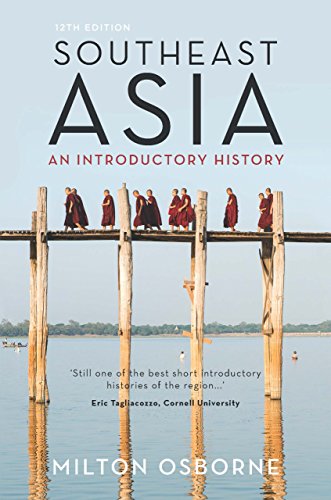 Southeast Asia : An introductory history: An Introductory History (12th Edition) (English Edition) Southeast Asia : An introductory history: An Introductory History (12th Edition) (English Edition)