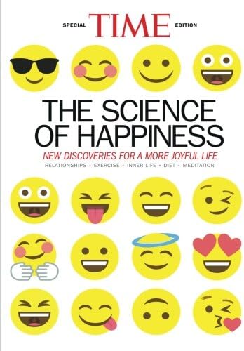 TIME The Science of Happiness: New Discoveries for a More Joyful Life