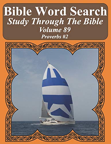 Bible Word Search Study Through The Bible: Volume 89 Proverbs #2 (Bible Word Search Puzzles For Adults Jumbo Large Print Sailboat Series)