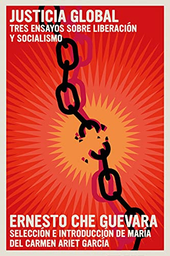 Justicia Global (The Che Guevara Library) (Spanish Edition)
