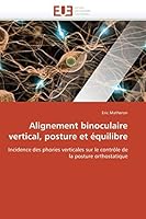 Alignement Binoculaire Vertical, Posture Et A(c)Quilibre 613152646X Book Cover