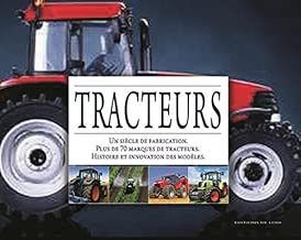 Download Tracteurs : Un siècle de fabrication ; Plus de 70 marques de tracteurs ; Histoire et innovation des modèles PDF