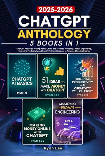 ChatGPT Anthology: 5 books in 1 - ChatGPT AI Basics, Making Money...