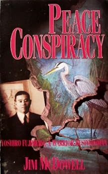 Paperback Peace Conspiracy: The Story of Warrior-Businessman Yoshiro Fujimura Book