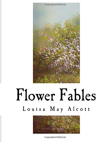 Flower Fables: Louisa May Alcott