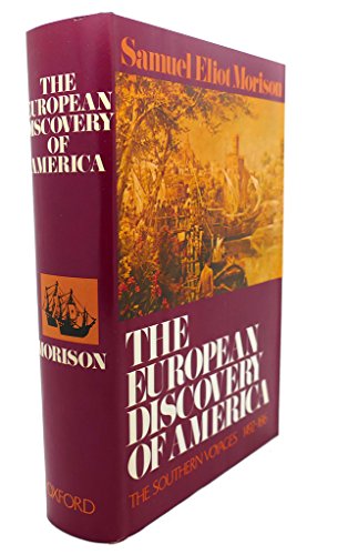 The European Discovery of America The Southern Voyages, 1492-1616