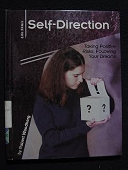 Hardcover Self-Direction: Taking Positive Risks, Following Your Dreams Book