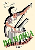 Domowa Kuchnia. Skarbczyk kulinarny potraw miesnych, jarskich, ciast, marynat i wazniejszych sekretów gospodarskich. 8365602385 Book Cover