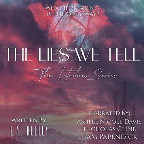 The Lies We Tell The Intuitives Series, Book 1 (Audio Download) E.Y
