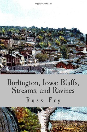 Burlington, Iowa: Bluffs, Streams, and Ravines