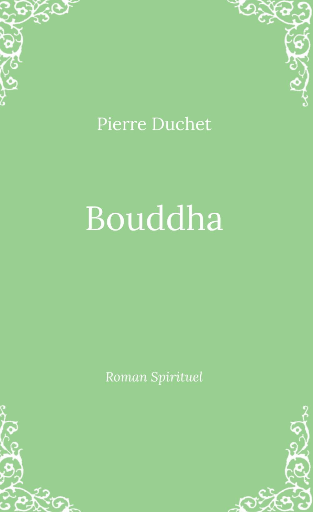 Bouddha: À la quête du bonheur