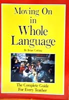 Moving On In Whole Language 0780204921 Book Cover
