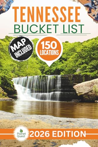 Tennessee Bucket List: The Experts Guide to Explore 150 Offbeat Adventures across Hidden Ridges,...