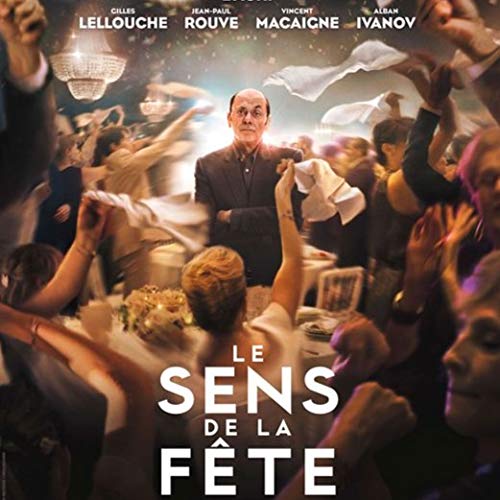 Page de couverture de Jérôme Hilal (distributeur) et Olivier Nakache (Réalisateur) - Le Sens de la Fête