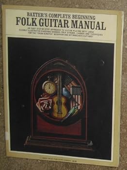 Paperback Baxter's Complete Beginning Folk Guitar Manual Book