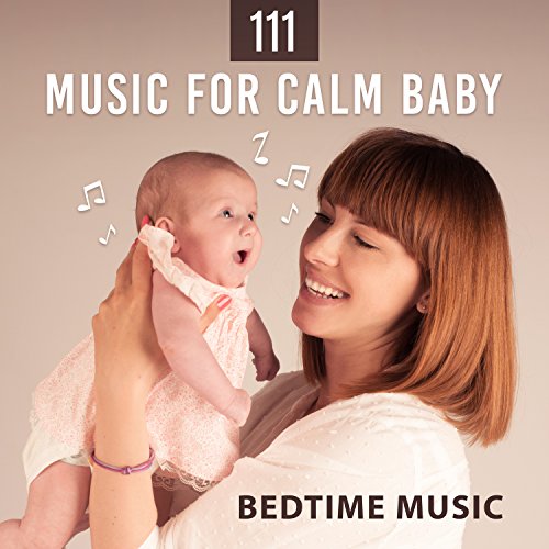 Play 111 Music for Calm Baby Bedtime Music, Nursery Sounds Lullabies