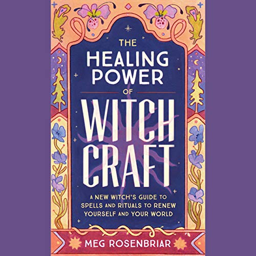 The Healing Power of Witchcraft by Meg Rosenbriar episode artwork