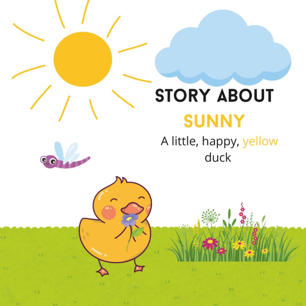 A story about Sunny: a short story about happy little duck