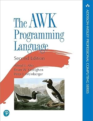 The AWK Programming Language (Addison-Wesley Professional Computing Series)