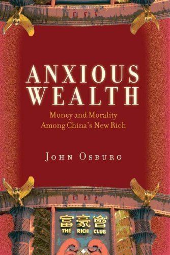 Anxious Wealth by Osburg, John. (Stanford University Press,2013) [Paperback]