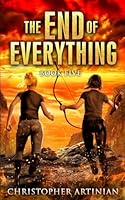 The End of Everything: Book 5 1691204897 Book Cover