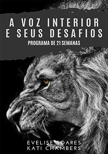 A Voz Interior e Seus Desafios: Programa de 21 Semanas