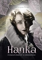 Hanka. Pierwsza powieść o Ordonównie 8324056297 Book Cover