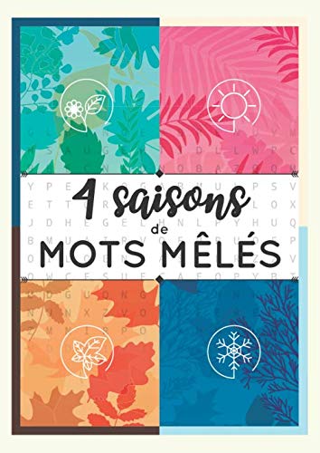 4 Saisons de Mots Mêlés: Carnet de mots cachés | 68 grilles pour trouver plus de 1000 mots afin d’apprendre à repérer les aliments et trouvez des idées de plats durant votre temps libre | Format A4