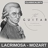  Guitar: Lacrimosa (Wolfgang Amadeus Mozart Guitar Classical Music Instrumental)
