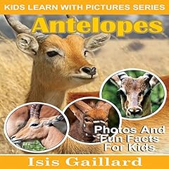 Antelopes: Photos and Fun Facts for Kids cover art