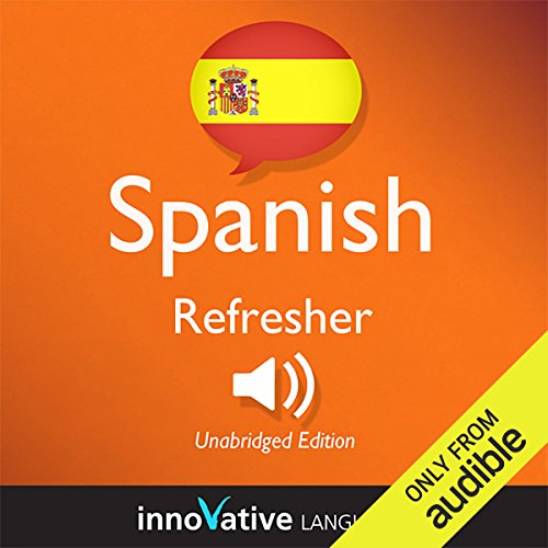 Learn Spanish Refresher Spanish Lessons 125 Advanced Spanish 3 (Audible Audio