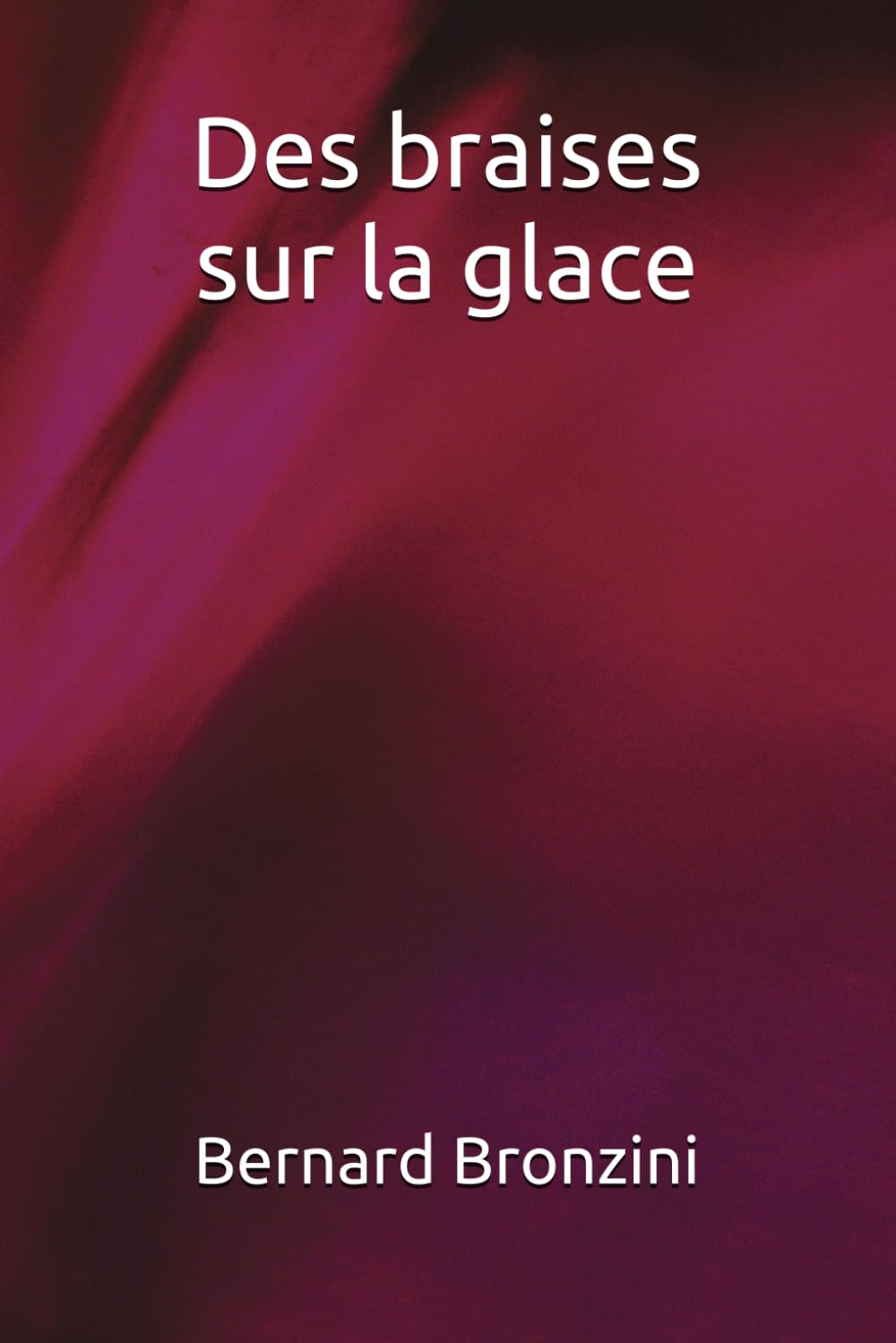 Des braises sur la glace