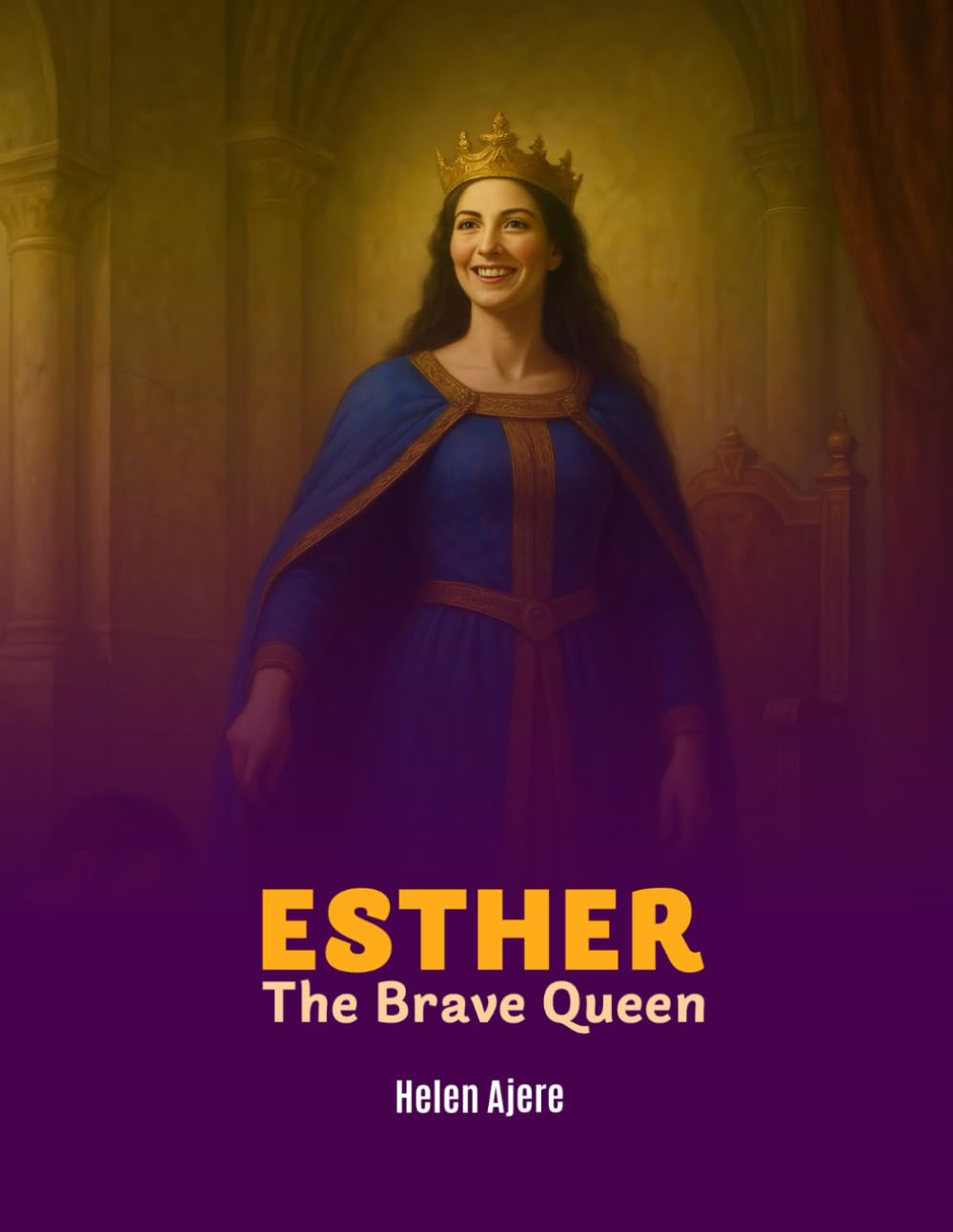 ESTHER: The Brave Queen