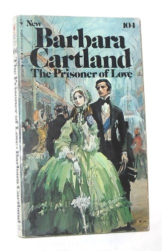 The Prisoner Of Love (Bantam Romance No. 104)(Barbara Cartland series)