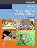 Workbook for Elsevier's Veterinary Assisting Textbook - Elsevier eBook on VitalSource (Retail Access Card)