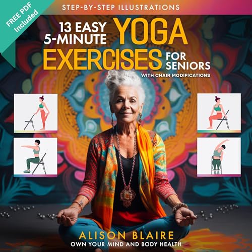 13 Easy 5-Minute Yoga Exercises with Chair Modifications for Seniors -- Alison Blaire episode artwork